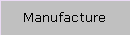 Manufacture